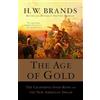 Knopf Doubleday Publishing Group The Age of Gold: The California Gold Rush and the New American Dream: 2