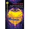 Gateway The Penultimate Truth: Philip K. Dick