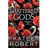 Sourcebooks Casablanca Shattered Gods: A Divinely Dark Romance Retelling of Circe, Hermes and Atalanta (Dark Olympus Book 10)