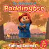 HARPERCOLLINSCHILDREN'SBOOKS Falling Leaves: Read this brilliant, funny children's book from the TV tie-in series of Paddington!