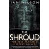 Transworld Publishers Ltd The Shroud: Fresh Light on the 2000-Year-Old Mystery...