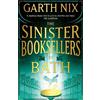 Gollancz The Sinister Booksellers of Bath: A magical map leads to a dangerous adventure, written by international bestseller Garth Nix