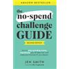 CreateSpace Independent Publishing Platf The No-Spend Challenge Guide: How to Stop Spending Money Impulsively, Pay off Debt Fast, & Make Your Finances Fit Your Dreams