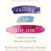 Harmony/Rodale/Convergent Calling in The One Revised and Expanded: 7 Weeks to Attract the Love of Your Life