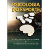 Câmara Brasileira do Livro Psicologia do Esporte: Representações Sociais & Interdisciplinaridade