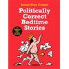 Souvenir Press Politically Correct Bedtime Stories: 25th Anniversary Edition with a new story: Pinocchio
