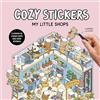 Murdoch Books Cozy Stickers: My Little Shops: 5 scenes to create with 500 mini stickers