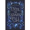 Crab Apple Books Until the Stars Fall: A Fae Fantasy Romance: 1