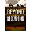 Harper Voyager Beyond Redemption: A dark, mind-bending fantasy where madmen shape reality and a High Priest schemes to forge a controllable god