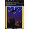 Tusquets Editores S.A. Historia de una gaviota y del gato que le enseñó a volar [Lingua spagnola]