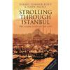 Bloomsbury Strolling Through Istanbul: The Classic Guide to the City [Lingua Inglese]