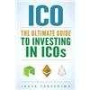 CreateSpace Independent Publishing Platf ico: The Ultimate Guide To Investing In ICOs, ICO Investing, Initial Coin Offering, Cryptocurrency Investing, Investing In Cryptocurrrency