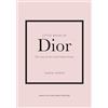 WELBECK Little Book of Dior: The Story of the Iconic Fashion House