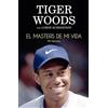Roca Editorial El masters de mi vida/ The 1997 Masters: Mi Historia / My Story