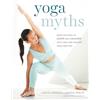 Shambhala Yoga Myths: What You Need to Learn and Unlearn for a Safe and Healthy Yoga Practice