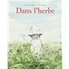 L'Ecole des Loisirs Dans l'herbe