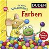 FISCHER Sauerländer Duden Duden 18+: Für kleine Schlaumäuse: Farben (Lustiges Mitmach-Buch für die Kleinsten): Allererstes Farben lernen für Kinder ab 2 Jahren