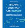 Dan Levy Teaching Effectively with ChatGPT: A practical guide to creating better learning experiences for your students in less time