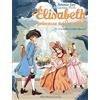 ALBIN MICHEL Un bébé tombe du ciel: Elisabeth, princesse à Versailles - tome 21