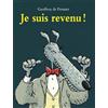 L'Ecole des Loisirs Je suis revenu !