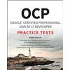 Sybex OCP Oracle Certified Professional Java SE 17 Developer Practice Tests: Exam 1Z0-829