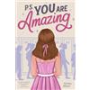 LittleBigPage P.S. You Are Amazing: Inspiring Stories for Teen Girls about Self-Esteem, Friendship, and Mindset