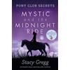 HARPERCOLLINSCHILDREN'SBOOKS Pony Club Secrets (1) Mystic And The Midnight Ride: The mystery adventure book about horses for kids ages 9 to 12, from the bestselling author