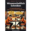 Muhammed Al-Azzawi Wissenschaftlich Schreiben für Deutschlernende und nicht-muttersprachliche Studierende (B1, B2, C1, C2): 350 akademische Phrasen für Seminararbeiten und Prüfungen