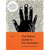 WordUnited Ltd The Noma Guide to Fermentation: Including Koji, Kombuchas, Shoyus, Misos, Vinegars, Garums, Lacto-Ferments, and Black Fruits and Vegetables