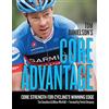 VeloPress Tom Danielson's Core Advantage: Core Strength for Cycling's Winning Edge