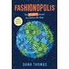 Dial Books Fashionopolis (Young Readers Edition): The Secrets Behind the Clothes We Wear