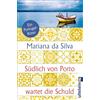 Ullstein Taschenbuchvlg. Südlich von Porto wartet die Schuld: Ein Portugal-Krimi | Mord an der portugiesischen Küste: Dieses Team ermittelt zwischen Pastel de nata und Bacalhau