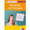 Klett 10-Minuten-Training Mathematik Rechnen mit Termen 7./8. Klasse. Kleine Lernportionen für jeden Tag