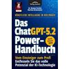 Verlag Mensch Das ChatGPT Powerhandbuch - Entfesseln Sie das volle Potenzial der KI-Technologie - Künstliche Intelligenz in der Praxis: Prompting, Plugins, Custom ... Sie das volle Potenzial der KI-Technologie