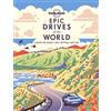 Lonely Planet Epic Drives of the World 1: Explore the planet's most thrilling road trips: 200 Thrilling Road Trips Across the Continents | Classic ... Adventures | Travel Planning Tips & Maps