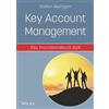 Wiley Key Account Management - Das Praxishandbuch B2B