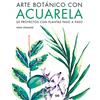 Gustavo Gili Arte botánico con acuarela/ Watercolor Botanicals: 20 Proyectos Con Plantas Paso a Paso/ 20 Prints to Paint and Frame