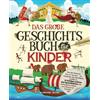 Smart Verlag Deutschland Das große Geschichtsbuch für Kinder: Von der Steinzeit bis zur Neuzeit - Die Geschichte der Menschheit erzählt in 12 kindgerechten Kurzgeschichten mit historischen Fakten und Bezug zur heutigen Zeit