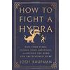 worldlywisdomventures.com How to Fight a Hydra: Face Your Fears, Pursue Your Ambitions, and Become the Hero You Are Destined to Be