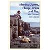 Weidenfeld & Nicolson Monica Jones, Philip Larkin and Me: Her Life and Long Loves