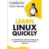 Drip Digital Learn Linux Quickly: A Comprehensive Guide for Getting Up to Speed on the Linux Command Line (Ubuntu)