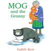 HARPERCOLLINSCHILDREN'SBOOKS Mog and the Granny: The illustrated adventures of the nation's favourite cat, from the author of The Tiger Who Came To Tea