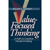 Harvard University Press Value-Focused Thinking: A Path to Creative Decisionmaking