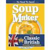 Eight15 Ltd Soup Maker Recipe Book: Traditional, Easy to Follow, British, Homemade Cookbook For Soup Makers in less than 30mins. UK Ingredients & Measurements.