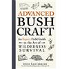 Simon & Schuster Advanced Bushcraft: An Expert Field Guide to the Art of Wilderness Survival [Lingua Inglese]