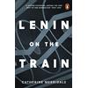 Penguin Lenin on the Train: Catherine Merridale