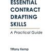 CreateSpace Independent Publishing Platf Essential Contract Drafting Skills: A Practical Guide