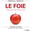 TREDANIEL Medical Medium: Le foie. Comprendre et traiter les troubles du foie