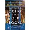 Lake Union Publishing The Echo of Old Books: A Novel