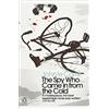 Penguin Classics The Spy Who Came in from the Cold: John le Carré